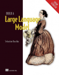 Build a Large Language Model (From Scratch)