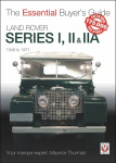 Land Rover Series I, II & Iia: The Essential Buyers Guide