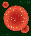 Fungi: The World of Mushrooms
