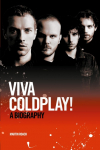 Viva Coldplay!: A Biography