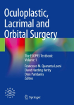 Oculoplastic, Lacrimal and Orbital Surgery: The ESOPRS Textbook: Volume 1