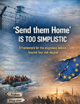 Send them home is too simplistic: A framework for the migration debate beyond fear and slogans