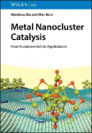 Metal Nanocluster Catalysis: From Fundamentals to Applications