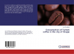 Consumption of Turkish coffee in the city of Skopje