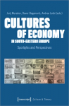 Cultures of Economy in South-Eastern Europe Spotlights and Perspectives