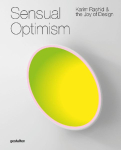 Sensual Optimism: Karim Rashid and the Joy of Design