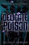 Delicate Poison