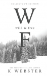 Wild and Free: Collectors Edition