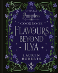 Flavours Beyond Ilya: The Official Powerless Cookbook