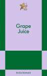 Grape Juice: An 831 Stories Romance