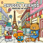 Snuggly Friends - Traveling the World: A Cozy & Comfy Colouring book