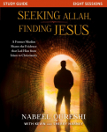 Seeking Allah, Finding Jesus: A Former Muslim Shares the Evidence That Led Him from Islam to Christianity