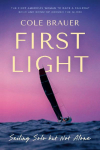 First Light: Sailing Solo But Not Alone