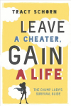 Leave a Cheater, Gain a Life: The Chump Ladys Survival Guide