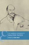 The Cambridge Companion to Walter Pater