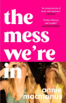 The Mess Were In: An immersive story of music, friendship and finding your own rhythm, from the Sunday Times bestselling author