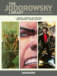 The Jodorowsky Library: Book Three : Final Incal &iquest; After the Incal &iquest; Metabarons Genesis: Castaka &iquest; Weapons of the Metabaron &iquest; Selected Short Stories