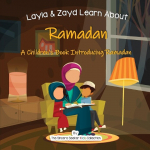 Layla and Zayd Learn About Ramadan: A Childrens Book Introducing Ramadan
