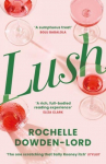 Lush: Shortlisted for the Nero Book Award for Debut Fiction