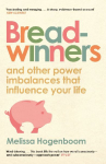 Breadwinners: And Other Power Imbalances That Influence Your Life