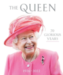 The Queen: 70 Glorious Years: 1926-2022