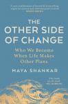 The Other Side of Change: Who We Become When Life Makes Other Plans