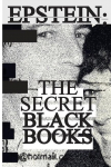 Jeffrey Epsteins Secret Black Books: Two Leaked Address Books + Epstein Island House Manual From Jeffrey Epstein & Ghislaine Maxwells Alleged Pedophile Ring