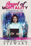 Angel of MORTALITY: Defender of Life... Creator of Chaos (Special Edition)