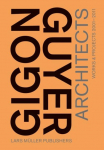 Gigon/Guyer Architekten: Works 2001 2011