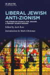 Liberal Jewish Anti-Zionism: The American Council for Judaism, A Primary Source Reader