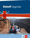 Kickoff Upgrade. Englisch zum Realschulabschluss. Sch&uuml;lerbuch