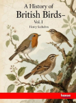 A History of British Birds: Vol. I