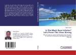 Is The Black Race Inferior? Lets Prove This View Wrong: Why Our Regions Under Self-Rule Have Not Attained A High Level Of Economic Development And The Way Out