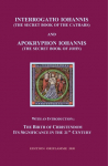 Interrogatio Iohannis  (The Secret Book of the Cathars) and Apokryphon Iohannis (The Secret Book of John): With an Introduction: Nativity of Christianism and its significance in our 21-st century