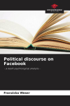 Political discourse on Facebook: - a depth psychological analysis -