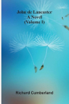 John De Lancaster: A Novel (Volume I)