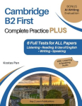 Cambridge B2 First Complete Practice PLUS: 6 Full Tests for ALL Papers Listening &bull; Reading & Use of English &bull; Writing &bull; Speaking