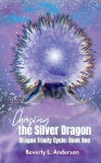 Chasing the Silver Dragon: Dragon Trinity Cycle Book One