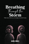 Breathing Through the Storm: Motherhood, Medicine, and Learning to Live After  Trauma