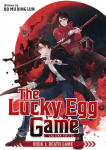 The Lucky Egg Game: Cai Dan You XI (Novel) Vol. 1