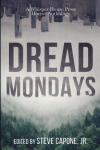 Dread Mondays: A Whisper House Press Horror Anthology