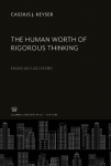 The Human Worth of Rigorous Thinking: Essays and Addresses