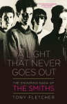 A Light That Never Goes Out: The Enduring Saga of the Smiths