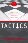 The Tactics, 10th Anniversary Edition: A Game Plan for Discussing Your Christian Convictions (Anniversary)