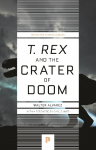 T. Rex and the Crater of Doom