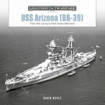 USS Arizona (Bb-39): From Keel Laying to Pearl Harbor Memorial