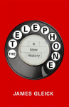 The Telephone: A New History