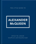The Little Guide to Alexander McQueen