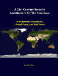A 21st Century Security Architecture For The Americas: Multilateral Cooperation, Liberal Peace, And Soft Power