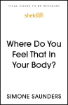 Where Do You Feel That In Your Body?: Moving Beyond Talk Therapy to Understand the Language of the Nervous System